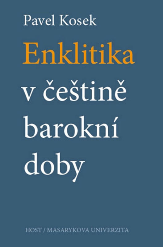 Enklitika v češtině barokní doby - Pavel Kosek