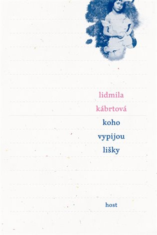 Koho vypijou lišky -  Lidmila Kábrtová