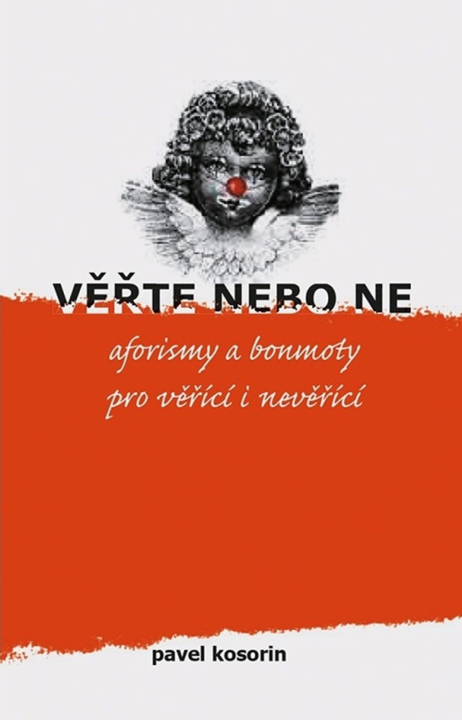 Věřte nebo ne - Pavel Kosorin