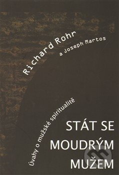 Stát se moudrým mužem - Richard Rohr
