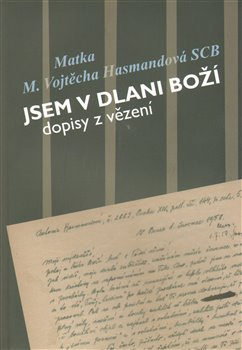 Jsem v dlani Boží - Vojtěcha Hasmandová