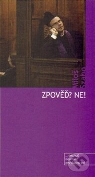 Zpověď? Ne! - Miloš Szabo