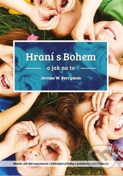 Hraní s Bohem - Jerome W. Berryman