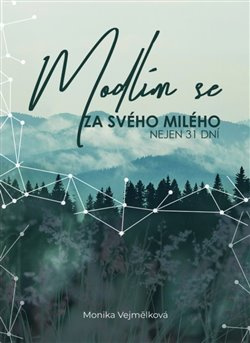 Modlím se za svého milého - Monika Vejmělková