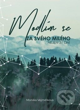 Modlím se za svého milého - Monika Vejmělková