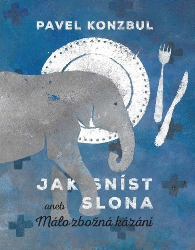 Jak sníst slona - Pavel Konzbul - kniha z kategorie Křesťanství