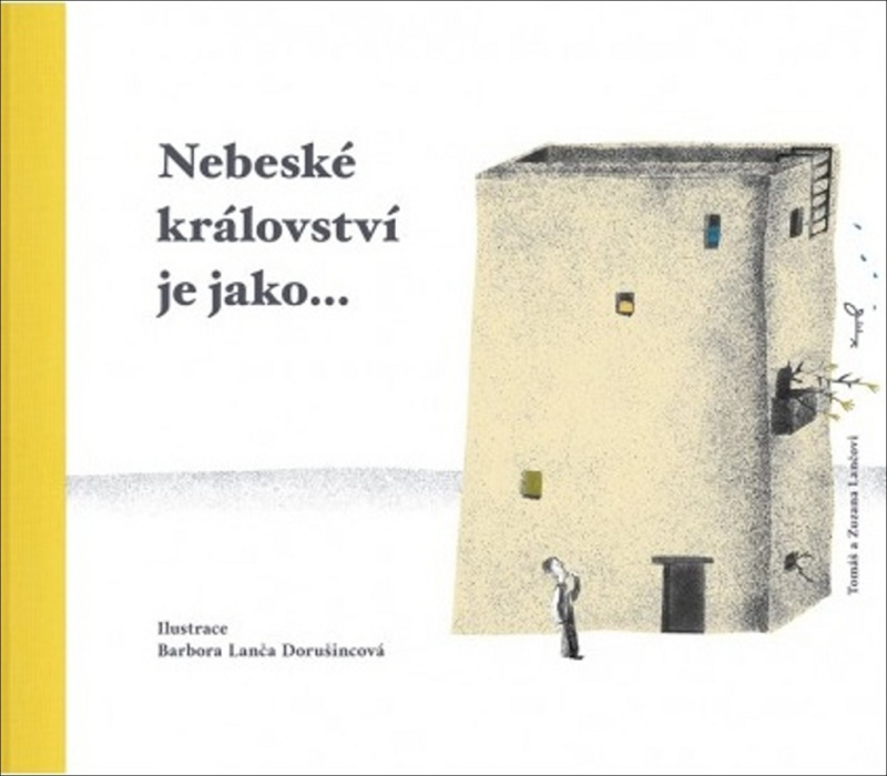 Nebeské království je jako... - Zuzana Lančová, Tomáš Lanča