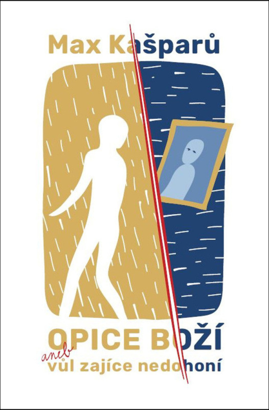 Opice Boží - Max Kašparů