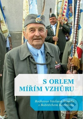 S Orlem mířím vzhůru - Václav Štaud, Božetěch Kostelka