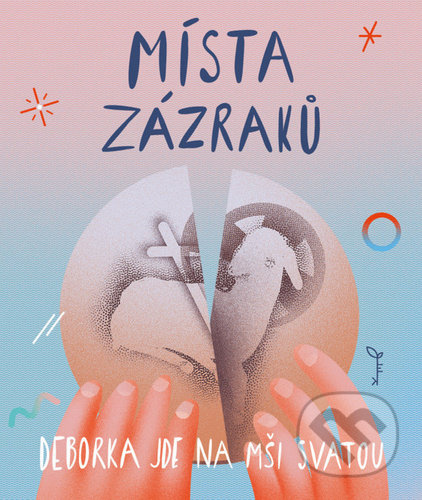 Místa zázraků - Veronika Hradská