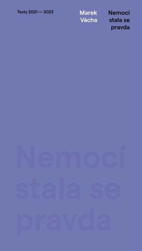 Nemocí stala se pravda (Texty 2021–2023) - Marek Orko Vácha - kniha z kategorie Náboženská literatura