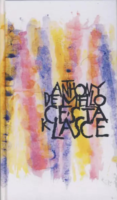 Cesta k lásce - Anthony de Mello