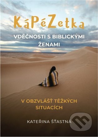 KáPéZetka vděčnosti s biblickými ženami - Kateřina Šťastná