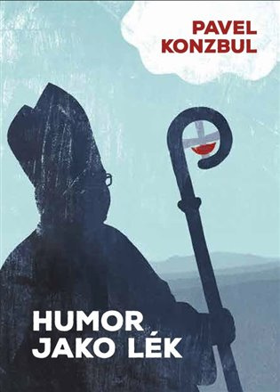 Humor jako lék - Pavel Konzbul - kniha z kategorie Náboženství a ezoterika