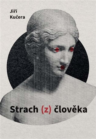 Strach z člověka - Jiří Kučera