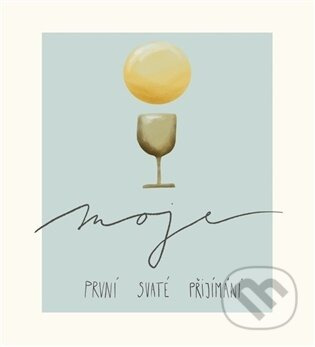 Moje první svaté přijímání