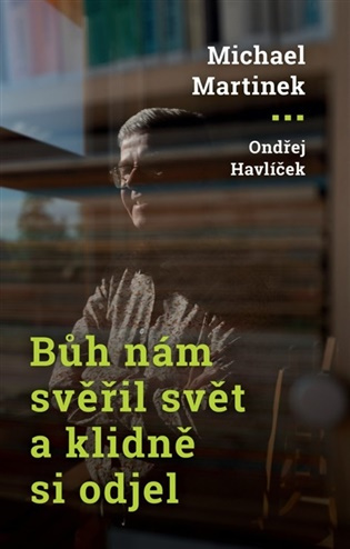 Bůh nám svěřil svět a klidně si odjel -  Ondřej Havlíček