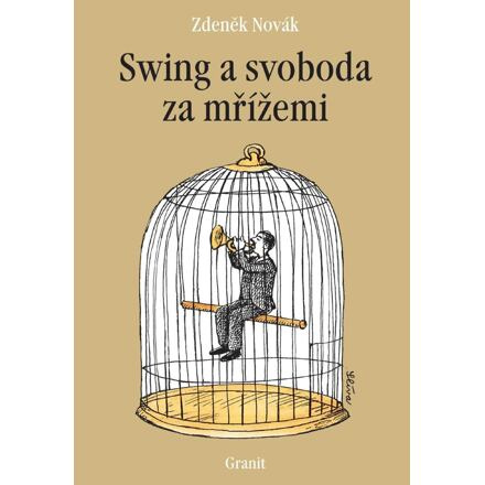 Swing a svoboda za mřížemi