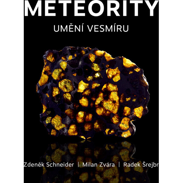 Meteority - Umění vesmíru - Zdeněk Schneider, Radek Šrejbr, MIlan Zvára