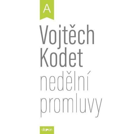 Nedělní promluvy - Vojtěch Kodet