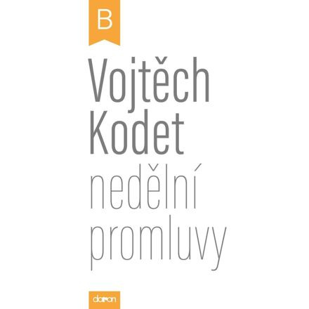 Nedělní promluvy - cyklus B - Vojtěch Kodet
