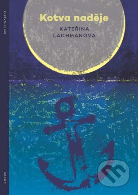 Kotva naděje - Kateřina Lachmanová