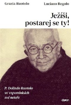 Ježíši, postarej se ty - Grazia Ruotolo, Luciano Regolo