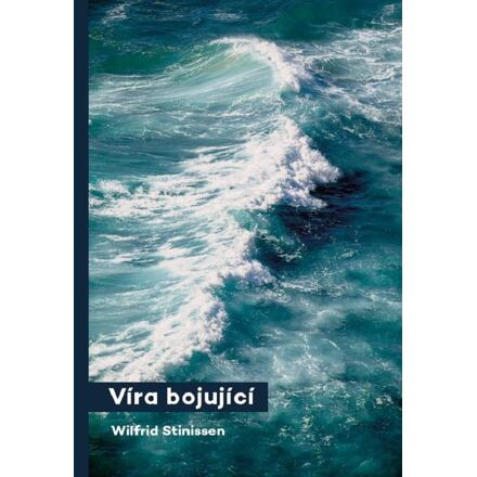 Víra bojující - Wilfrid Stinissen