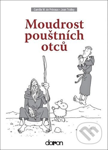 Moudrost pouštních otců - Jean Trolley, Camille de Prévaux