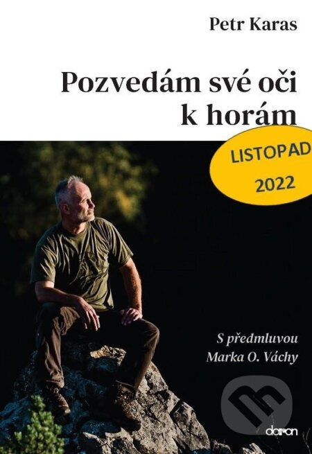 Pozvedám své oči k horám - Petr Karas