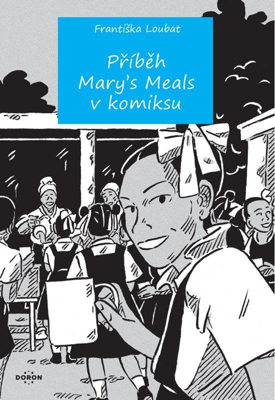 Příběh Mary's Meals v komiksu - Františka Loubat - kniha z kategorie Komiksy