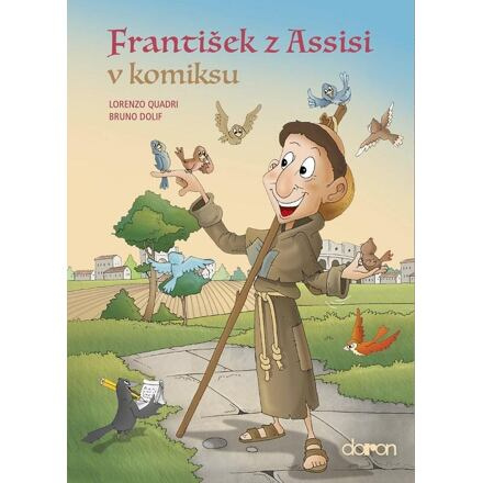 František z Assisi v komiksu - Lorenzo Quadri, Bruno Dolif