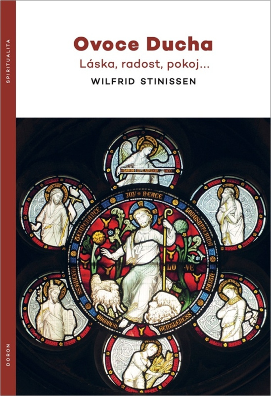 Ovoce Ducha - Láska, radost, pokoj…