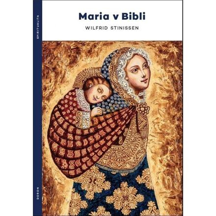 Maria v Bibli - Wilfried Stinissen