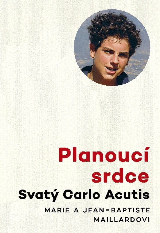 Planoucí srdce - Svatý Carlo Acutis - Jean-Baptiste a Marie Maillardovi