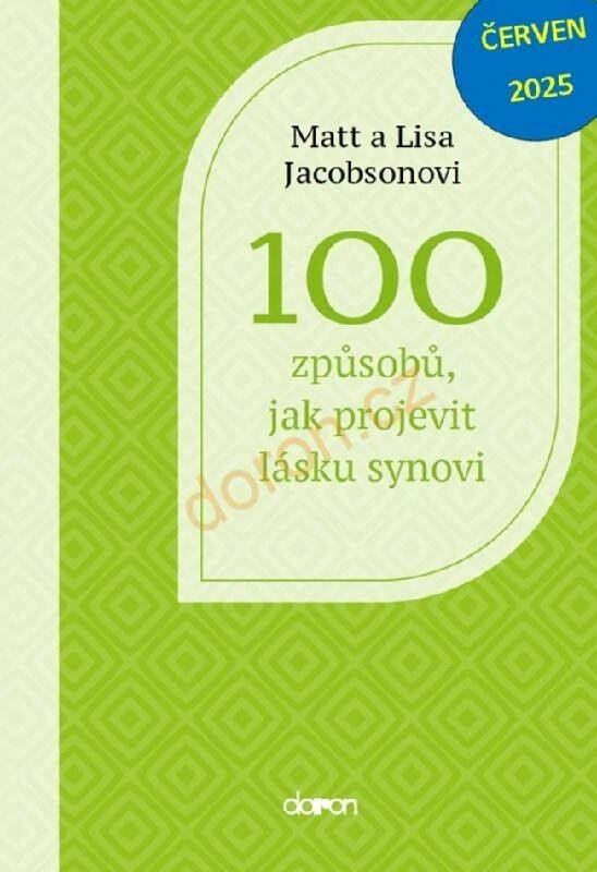 100 způsobů, jak projevit lásku synovi - Lisa Jacobson, Matt Jacobson - kniha z kategorie Vztahy a rodina