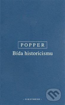 Bída historicismu - Karl R. Popper
