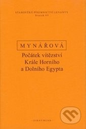 Počátek vítězství krále horního a dolního Egypta (Texty k dějinám starověké Levanty) - kniha z kategorie Historie