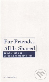 For Friends, All Is Shared