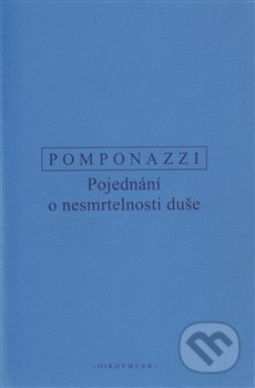 Pojednání o nesmrtelnosti duše - Pietro Pomponazzi