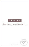 Kontrasty a alternativy - Jakub S. Trojan