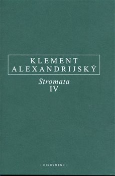Stromata IV. - Alexandrijský Kléméns