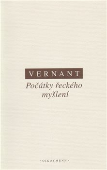 Počátky řeckého myšlení - Jean-Pierre Vernant