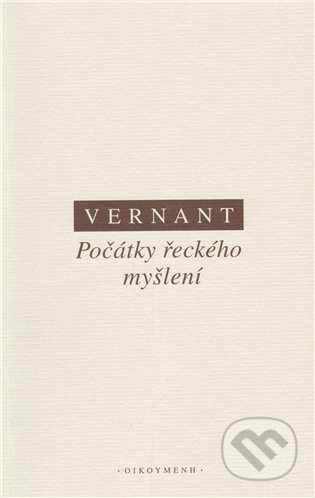 Počátky řeckého myšlení - Jean-Pierre Vernant