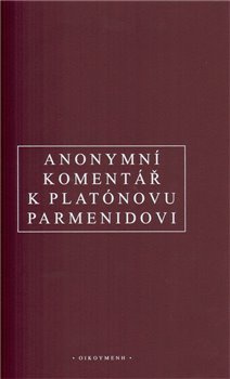 Anonymní komentář k Platónovu „Parmenidovi“ - Anonym