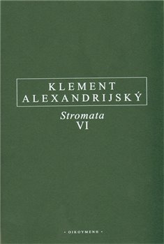 Stromata VI - Klement Alexandrijský