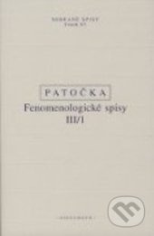 Fenomenologické spisy III/1 - Jan Patočka