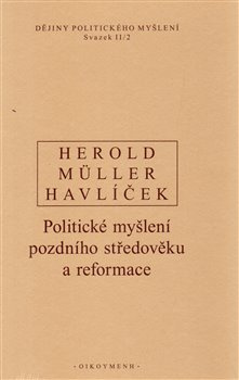 Dějiny politického myšlení II/2 - A. Havlíček, V. Herold, I. Müller