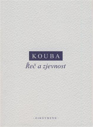 Řeč a zjevnost - Pavel Kouba - kniha z kategorie Filozofie