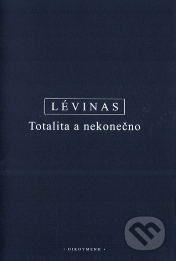 Totalita a nekonečno - Emmanuel Lévinas
